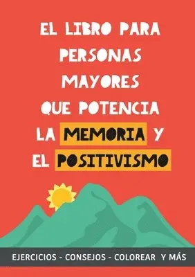 El libro para personas mayores que potencia la memoria y el positivismo