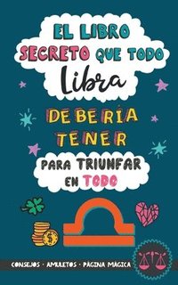 libro secreto que todo Libra deber�a tener para triunfar en todo