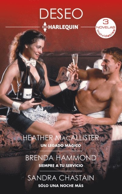 Sandra Chastain, Brenda Hammond, Heather Macallister - Un legado mágico - Siempre a tu servicio - Sólo una noche más, E-bok
