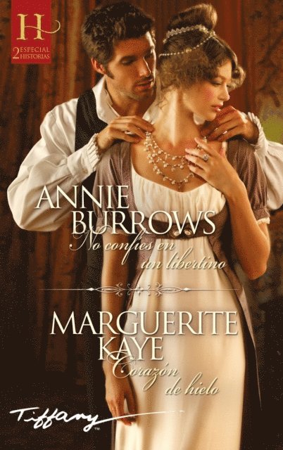 Marguerite Kaye, Annie Burrows - No confíes en un libertino - Corazón de hielo, E-bok