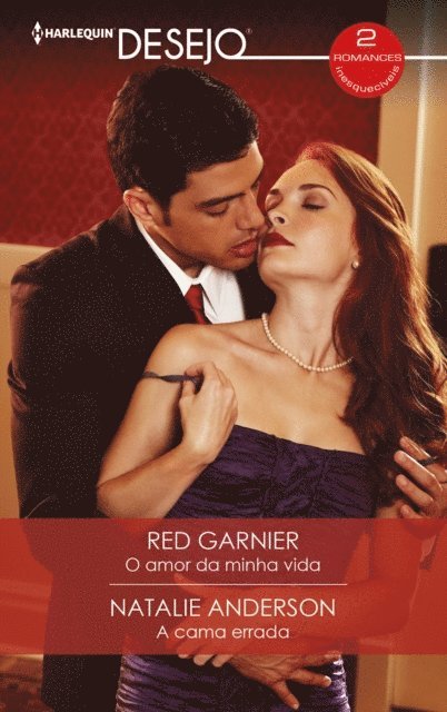Natalie Anderson, Red Garnier - O amor da minha vida - A cama errada, E-bok
