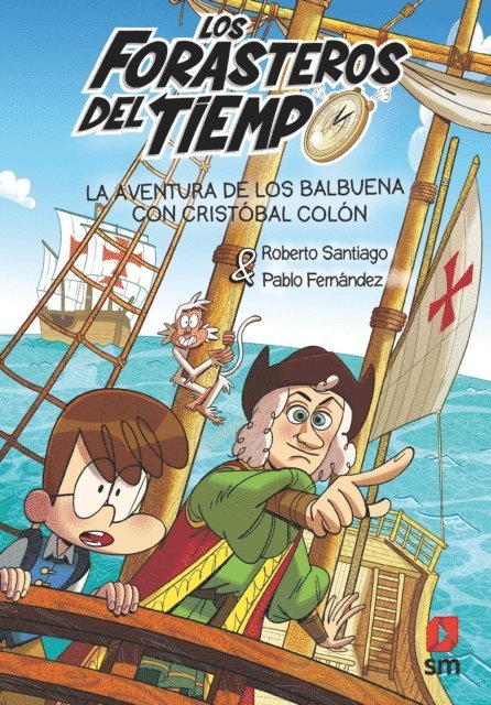 Pablo Fernandez Vazquez, Roberto Santiago - Los Forasteros del Tiempo 18: La aventura de los Balbuena con Cristóbal Colón, E-bok