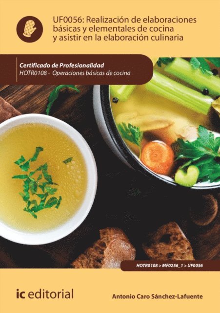 Antonio Caro Sanchez-Lafuente - Realización de elaboraciones básicas y elementales de cocina y asistir en la elaboración culinaria. HOTR0108, E-bok. Tillgänglighet: Lägg i varukorg