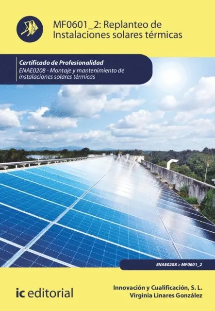 Virginia Linares Gonzalez, Innovacion y Cualificacion S. L. - Replanteo de Instalaciones solares térmicas. ENAE020, E-bok. Tillgänglighet: Lägg i varukorg