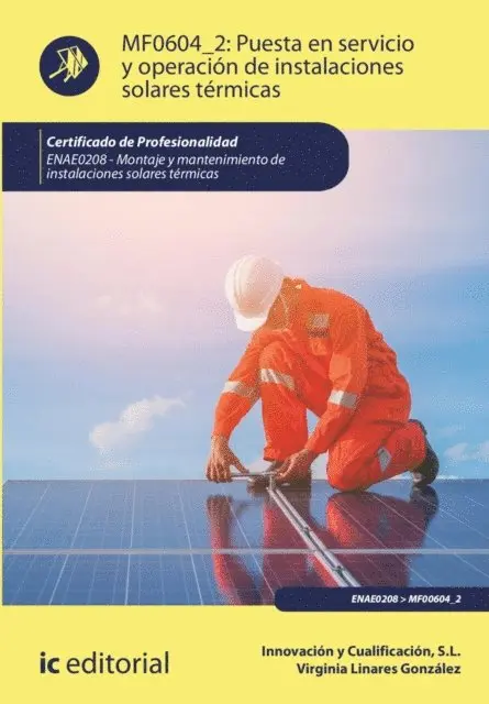 Innovacion y Cualificacion S. L., Virginia Linares Gonzalez - Puesta en servicio y operación de instalaciones solares térmicas. ENAE0208, E-bok. Tillgänglighet: Lägg i varukorg