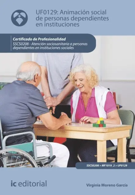 Virginia Moreno Garcia - Animación social de personas dependientes en instituciones. SSCS0208, E-bok. Tillgänglighet: Lägg i varukorg