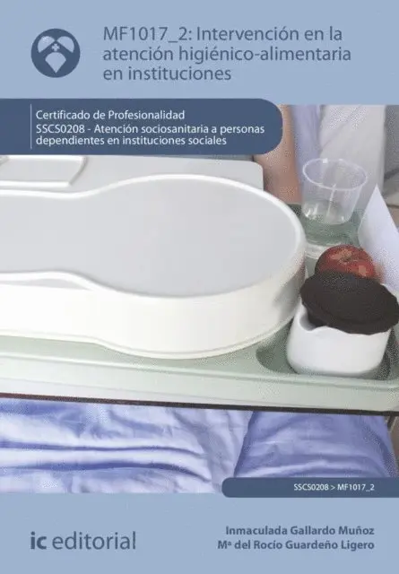 Maria del Rocio Guardeno Ligero, Inmaculada Gallardo Munoz - Intervención en la atención higiénico-alimentaria en instituciones. SSCS0208, E-bok. Tillgänglighet: Lägg i varukorg