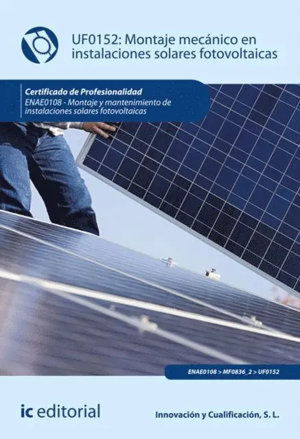 Innovacion y Cualificacion S. L. - Montaje mecánico en instalaciones solares fotovoltaicas. ENAE0108, E-bok. Tillgänglighet: Lägg i varukorg