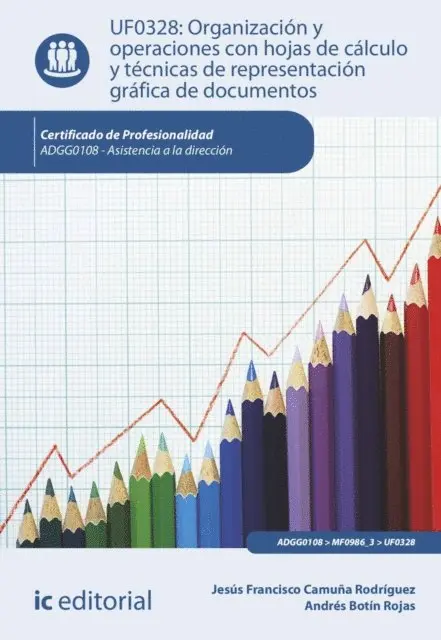 Andres Botin Rojas, Jesus Francisco Camuna Rodriguez - Organización y operaciones con hojas de cálculo y técnicas de representación gráfica de documentos. ADGG0108, E-bok. Tillgänglighet: Lägg i varukorg