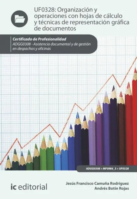 Andres Botin Rojas, Jesus Francisco Camuna Rodriguez - Organización y operaciones con hojas de cálculo y técnicas de representación gráfica en documentos. ADGG0308, E-bok. Tillgänglighet: Lägg i varukorg
