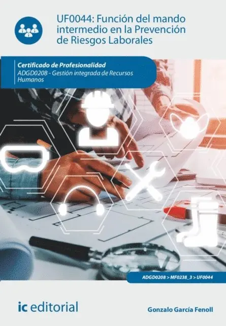 Gonzalo Garcia Fenoll - Función del mando intermedio en la Prevención de Riesgos Laborales. ADGD0208, E-bok. Tillgänglighet: Lägg i varukorg