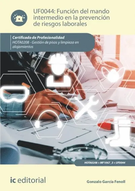 Gonzalo Garcia Fenoll - Función del mando intermedio en la Prevención de Riesgos Laborales. HOTA0208, E-bok. Tillgänglighet: Lägg i varukorg