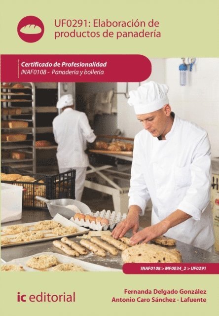 Antonio Caro Sanchez-Lafuente, Fernanda Delgado Gonzalez - Elaboración de productos de panadería. INAF0108, E-bok. Tillgänglighet: Lägg i varukorg