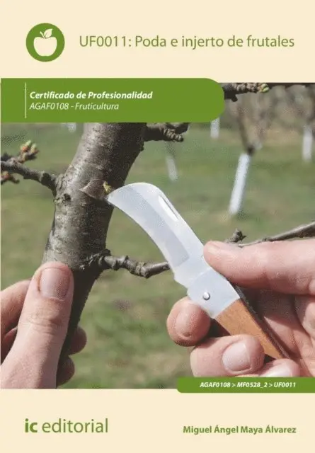 Miguel Angel Maya Alvarez - Poda e injerto de frutales. AGAF0108, E-bok. Tillgänglighet: Lägg i varukorg