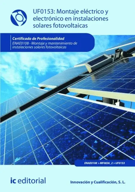 Miguel Angel Sanchez Maza - Montaje eléctrico y electrónico en instalaciones solares fotovoltaicas. ENAE0108, E-bok. Tillgänglighet: Lägg i varukorg