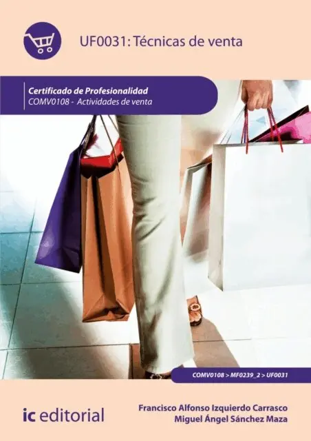 Francisco Alfonso Izquierdo Carrasco, Miguel Angel Sanchez Maza - Técnicas de Venta. COMV0108, E-bok. Tillgänglighet: Lägg i varukorg