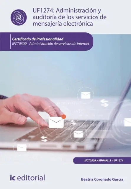 Beatriz Coronado Garcia - Administracion y auditoria de los servicios de mensajeria electronica.  IFCT0509, E-bok. Tillgänglighet: Lägg i varukorg