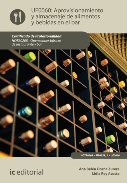 Ana Belen Ocana Zurera, Lidia Rey Acosta - Aprovisionamiento y almacenaje de alimentos y bebidas en el bar. HOTR0208, E-bok. Tillgänglighet: Lägg i varukorg