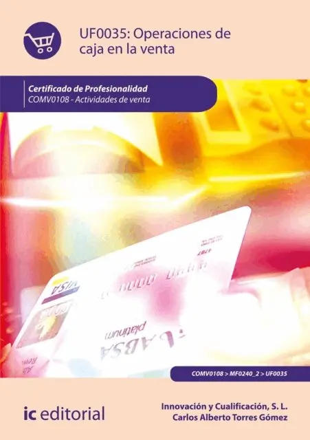 Carlos Alberto Torres Gomez, Miguel Angel Sanchez Maza - Operaciones de caja en la venta. COMV0108, E-bok. Tillgänglighet: Lägg i varukorg