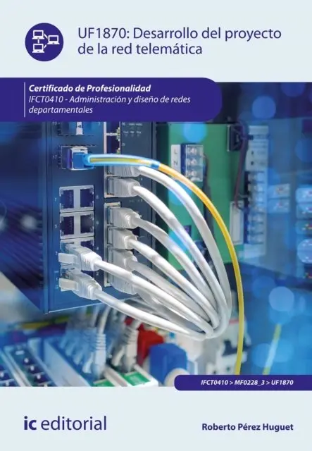 Roberto Perez Huguet - Desarrollo del proyecto de la red telemática. IFCT0410, E-bok. Tillgänglighet: Lägg i varukorg