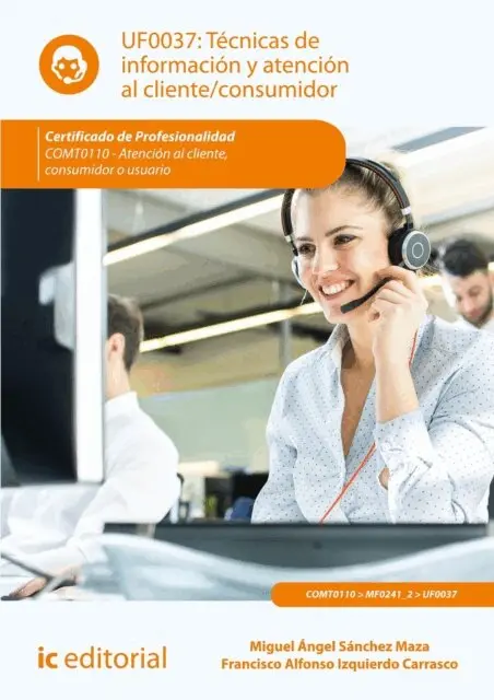 Francisco Alfonso Izquierdo Carrasco, Miguel Angel Sanchez Maza - Técnicas de información y atención al cliente/consumidor. COMT0110, E-bok. Tillgänglighet: Lägg i varukorg