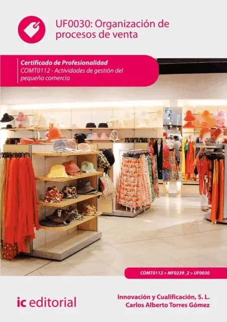 Carlos Alberto Torres Gomez, Miguel Angel Sanchez Maza - Organización de Procesos de Venta. COMT0112, E-bok. Tillgänglighet: Lägg i varukorg