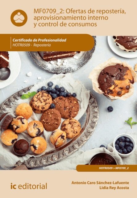 Lidia Rey Acosta, Antonio Caro Sanchez-Lafuente - Ofertas de repostería, aprovisionamiento interno y control de consumos. HOTR0509, E-bok. Tillgänglighet: Lägg i varukorg