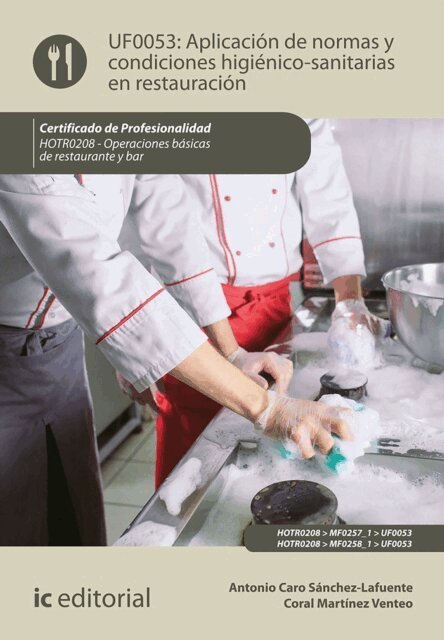Antonio Caro Sanchez-Lafuente - Aplicación de normas y condiciones higiénico-sanitarias en restauración. HOTR0208, E-bok. Tillgänglighet: Lägg i varukorg