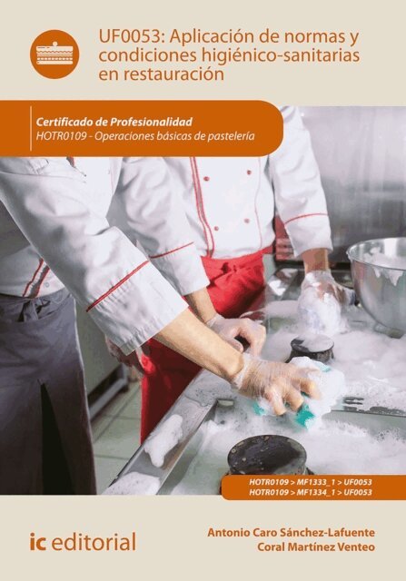 Antonio Caro Sanchez-Lafuente - Aplicación de normas y condiciones higiénico-sanitarias en restauración. HOTR0109, E-bok. Tillgänglighet: Lägg i varukorg