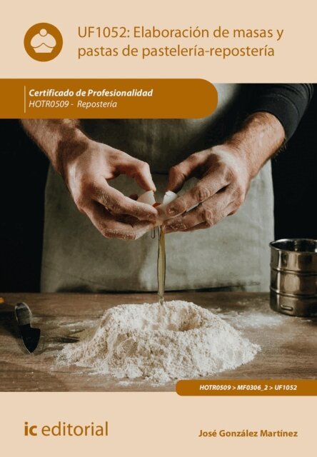 Antonio Caro Sanchez-Lafuente, Lidia Rey Acosta - Elaboración y presentación de productos hechos a base de masas y pastas. HOTR0509, E-bok. Tillgänglighet: Lägg i varukorg