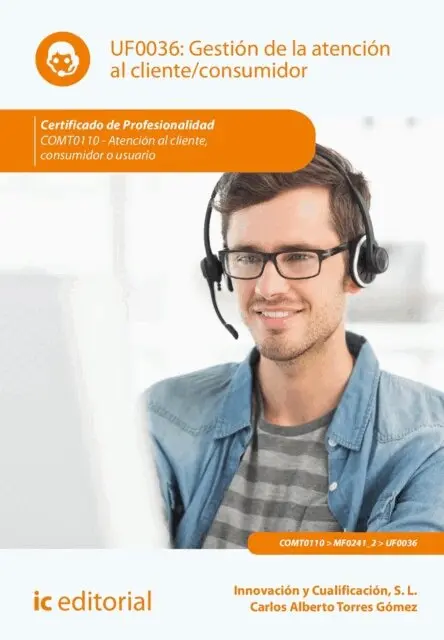 Carlos Alberto Torres Gomez, Miguel Angel Sanchez Maza - Gestión de la atención al cliente/consumidor. COMT0110, E-bok. Tillgänglighet: Lägg i varukorg