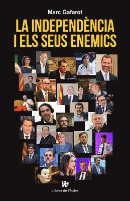 Marc Gafarot - La Independència I Els Seus Enemics, Häftad