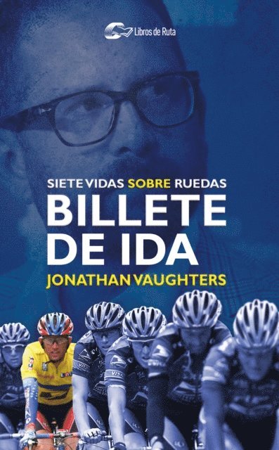 Jonathan Vaughters, Eneko Garate Iturralde - Billete de ida, E-bok