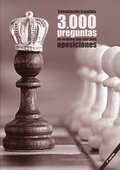 Constitucion Espanola. 3000 preguntas de examen tipo test para oposiciones [2a. Ed]