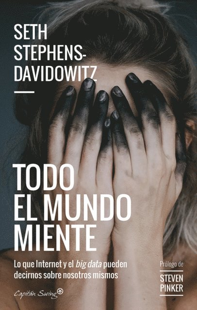 Seth Stephens-Davidowitz - Todo el mundo miente, E-bok