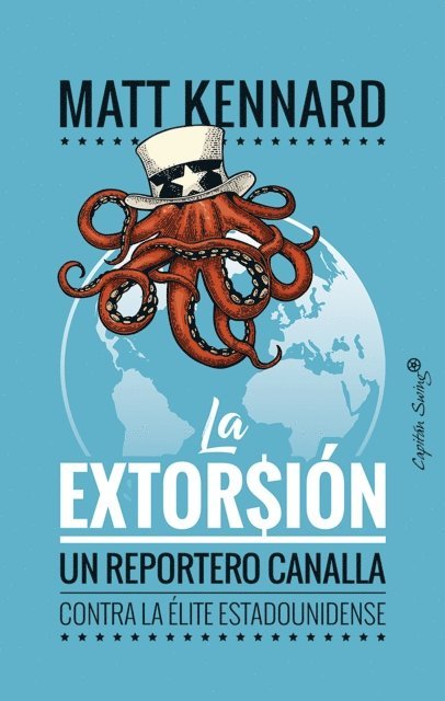 Matt Kennard - La extorsión, E-bok