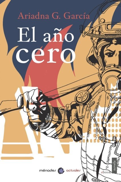 Ariadna G. Garcia - El año cero, E-bok