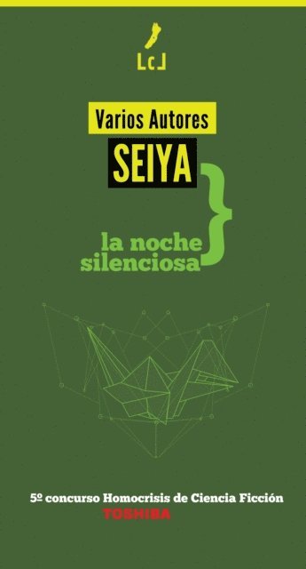 Hector Espadas Lopez-Trello, Esther Roman Garcia, Cristina Renteria Garita, Gabriel Noguera, Carolina Martinez Vazquez, Jose Manuel Martin Cerecedo, Rodrigo Martin Antoranz, Alfonso Lopez Frieiro, Luis Gomez Garcia, Joaquin Correa Barco - Seiya: La noche silenciosa, E-bok
