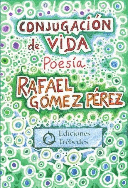 Rafael Gomez Perez - Conjugacion de vida, E-bok