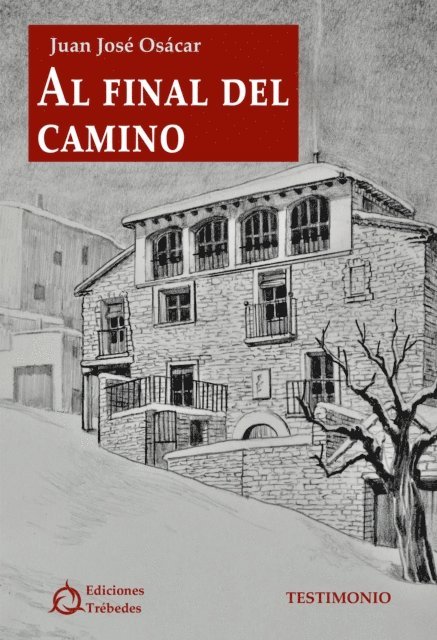 Juan Jose Osacar Flaquer - Al final del camino, E-bok