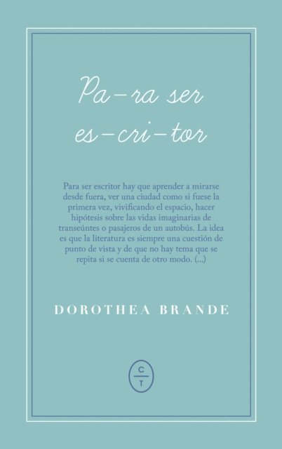 Dorothea Brande - Para ser escritor, E-bok