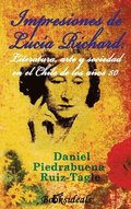 Impresiones de Lucia Richard; Literatura, arte y sociedad en el Chile de los a�os 50