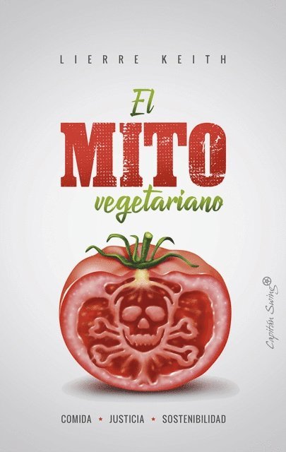 Lierre Keith - El mito vegetariano, E-bok