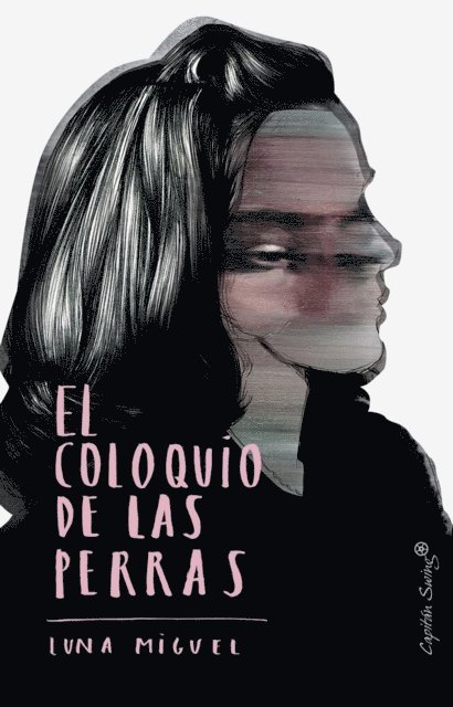 Luna Miguel - El coloquio de las perras, E-bok