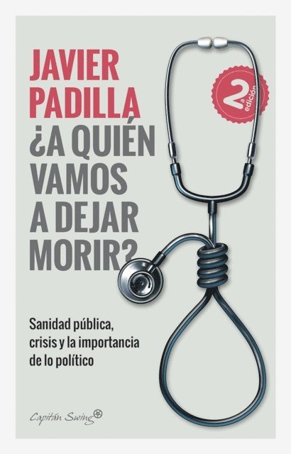 Javier Padilla - ¿A quien vamos a dejar morir?, E-bok