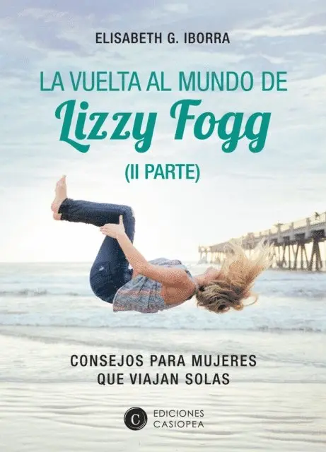 Elisabeth G. Iborra - La vuelta al mundo de Lizzy Fogg (II Parte), E-bok. Tillgänglighet: Lägg i varukorg