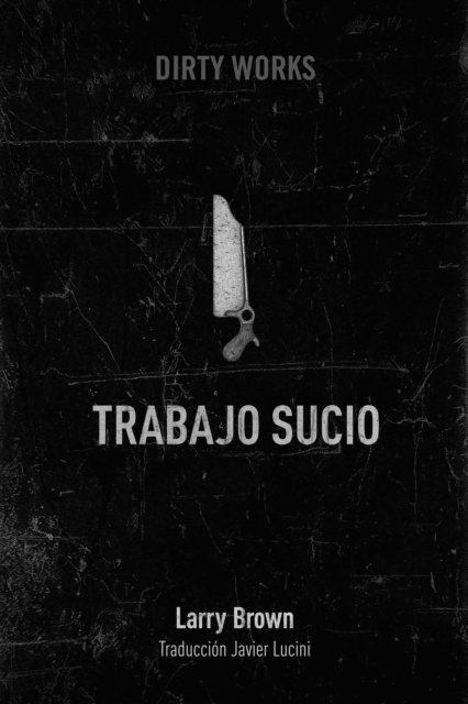 Larry Brown - Trabajo sucio, E-bok