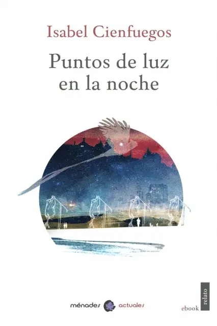 Isabel Cienfuegos - Puntos de luz en la noche, E-bok. Tillgänglighet: Lägg i varukorg
