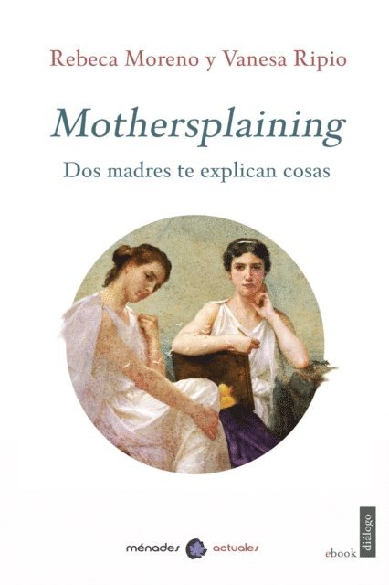 Vanesa Ripio, Rebeca Moreno - Mothersplaining, E-bok