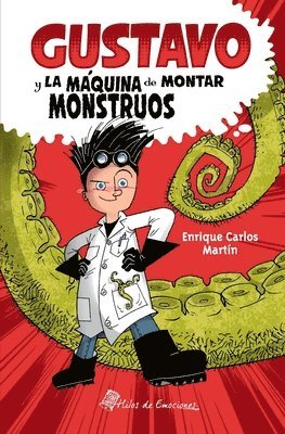 Enrique Carlos Martín - Gustavo y la máquina de montar monstruos, Häftad